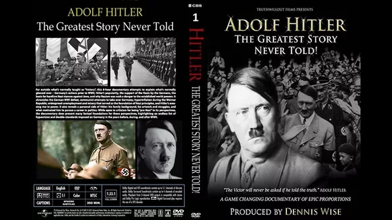 Adolf Hitler: The Greatest Story Never Told! (Documentary 2013)