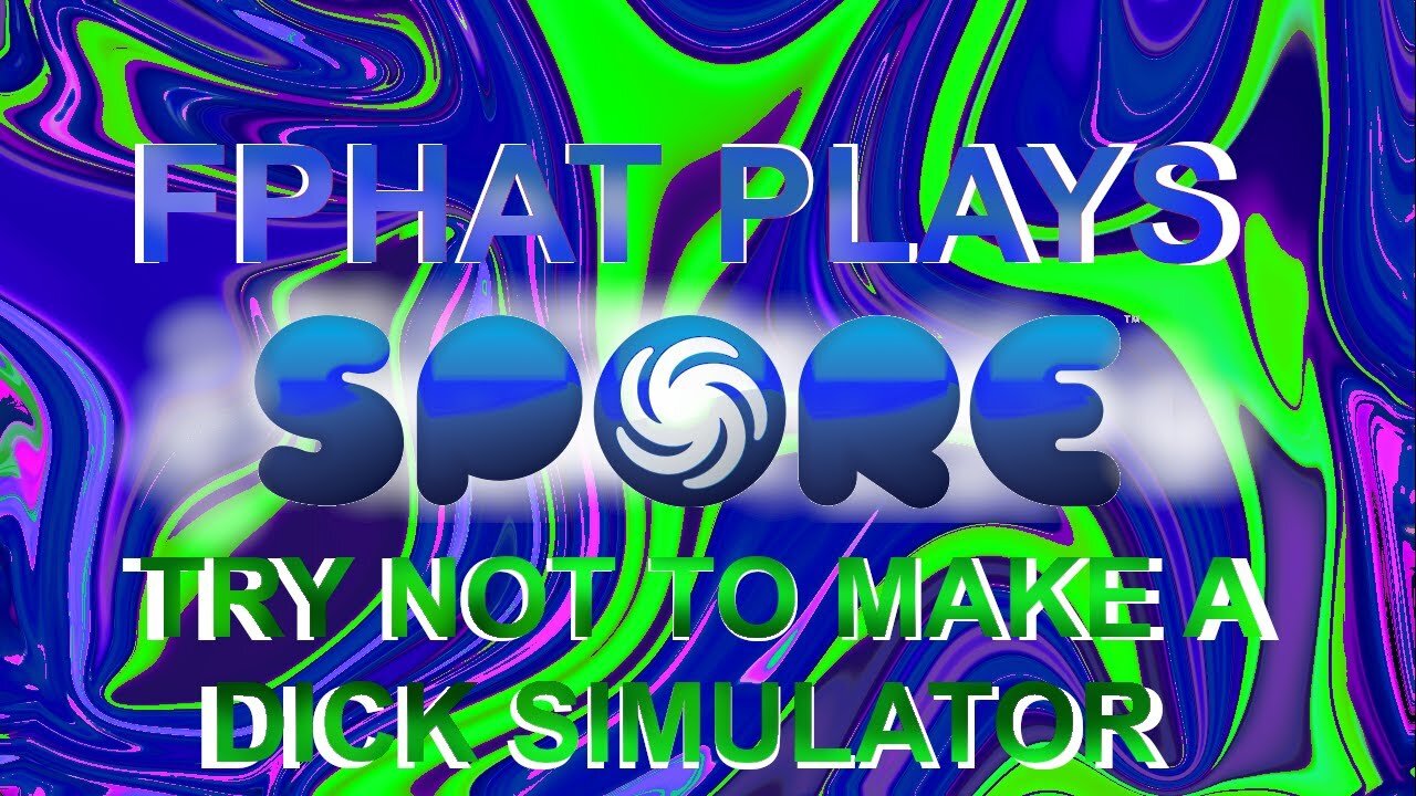 FPhat Plays Spore [Seizure Warning] (Spore)