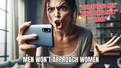 Women are Going Insane on Social Media Because Men are Not Dating Them