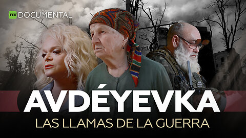 Avdéyevka: las llamas de la guerra