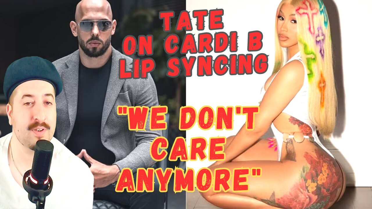 Andrew Tate On Cardi B EXPOSED LIP SYNCING