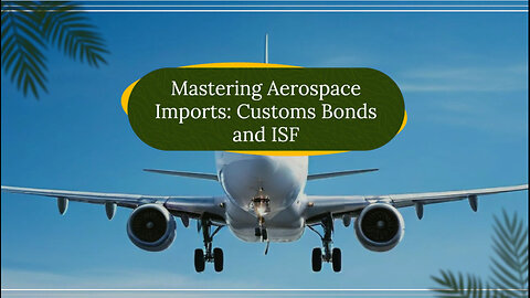 Mastering Importing for Aerospace and Aviation: A Comprehensive Guide