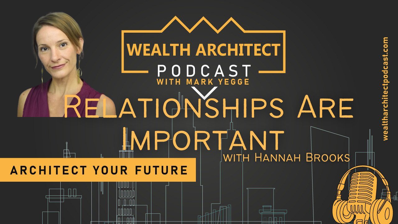 EP-141 - Relationships Are Important with Hannah Brooks