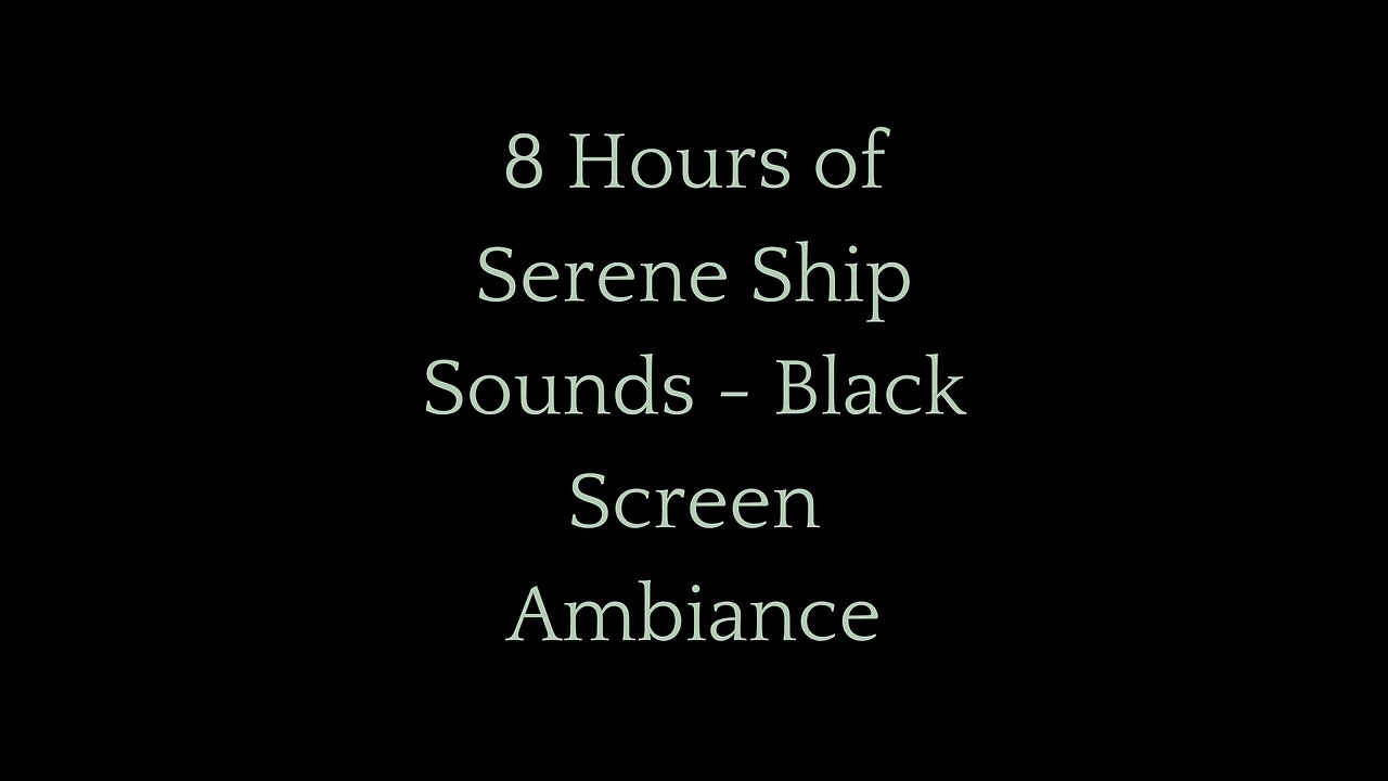 8 Hours of Serene Ship Sounds | Black Screen Ambiance