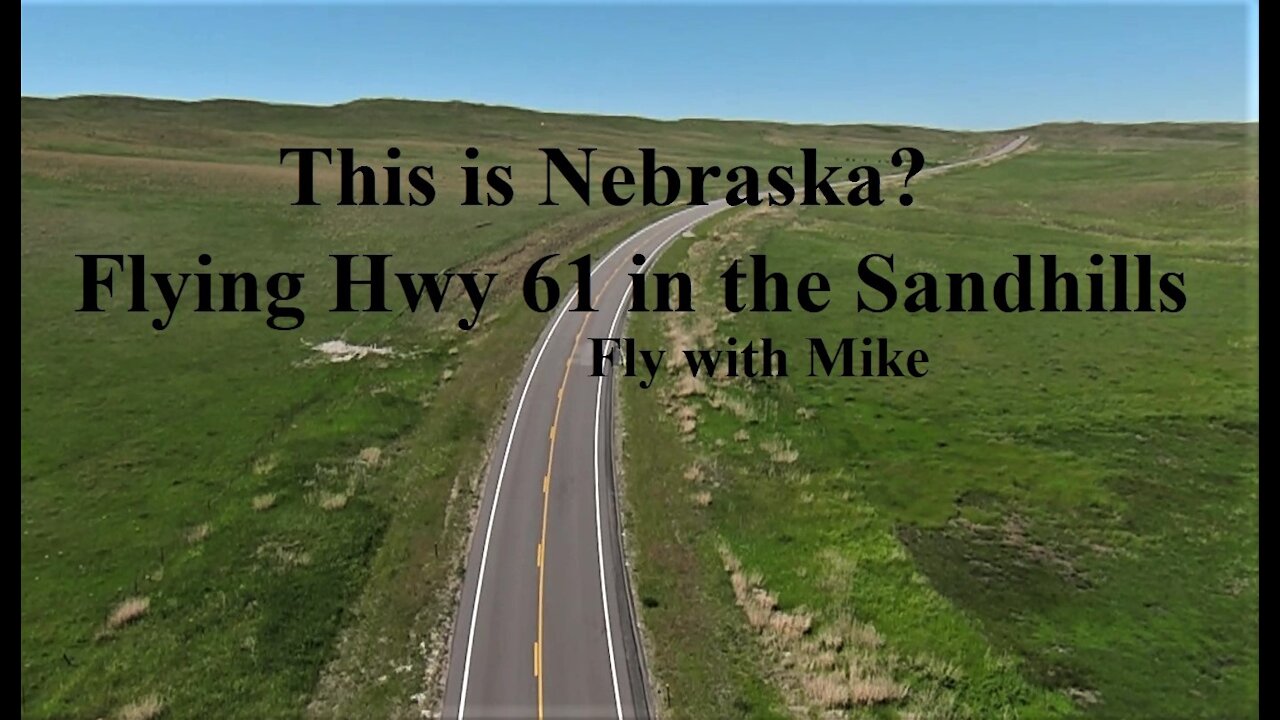 This is Nebraska Flying Hwy 61 in the Sandhills, Fly with Mike