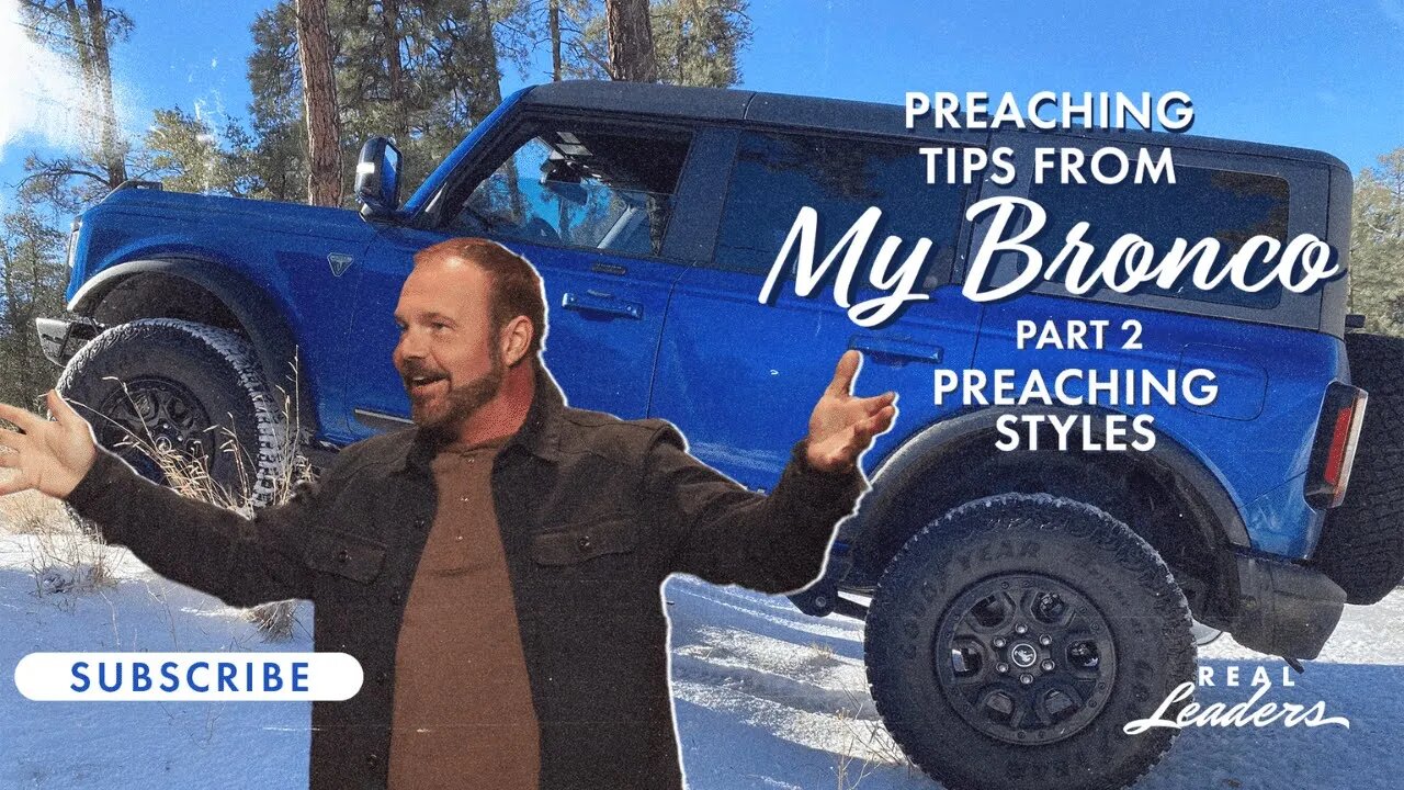 Part 2. Preaching Styles | Preaching Tips From My Bronco