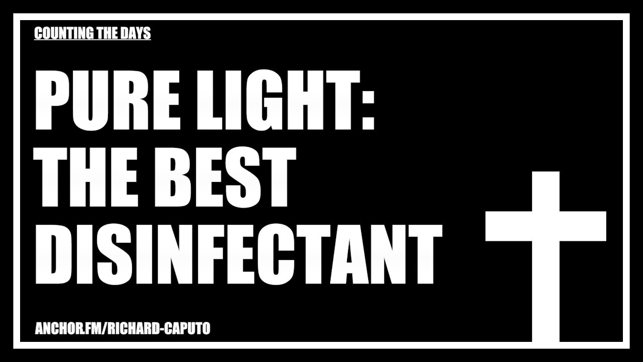 Pure Light: The Best Disinfectant