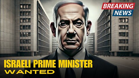 Israel’s Prime Minister Netanyahu Is WANTED? | The Hague Stands Against Justice | BREAKING NEWS