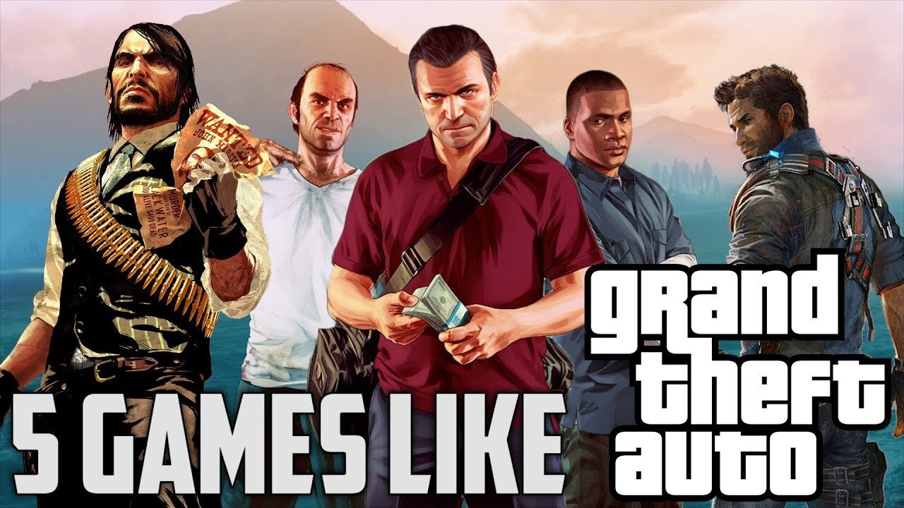 5 Games Like Grand Theft Auto