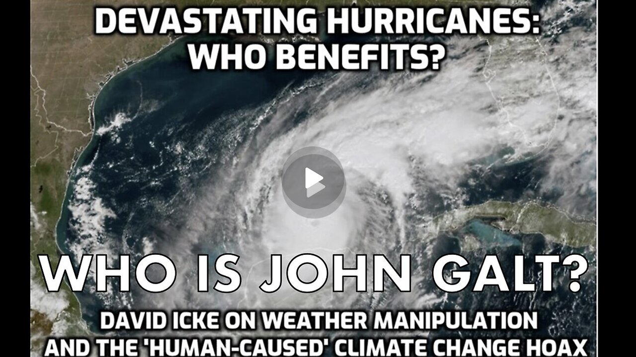 Devastating Hurricanes - Who Benefits? David Icke On Weather Manipulation. JGANON, SGANON, CLIF HIGH