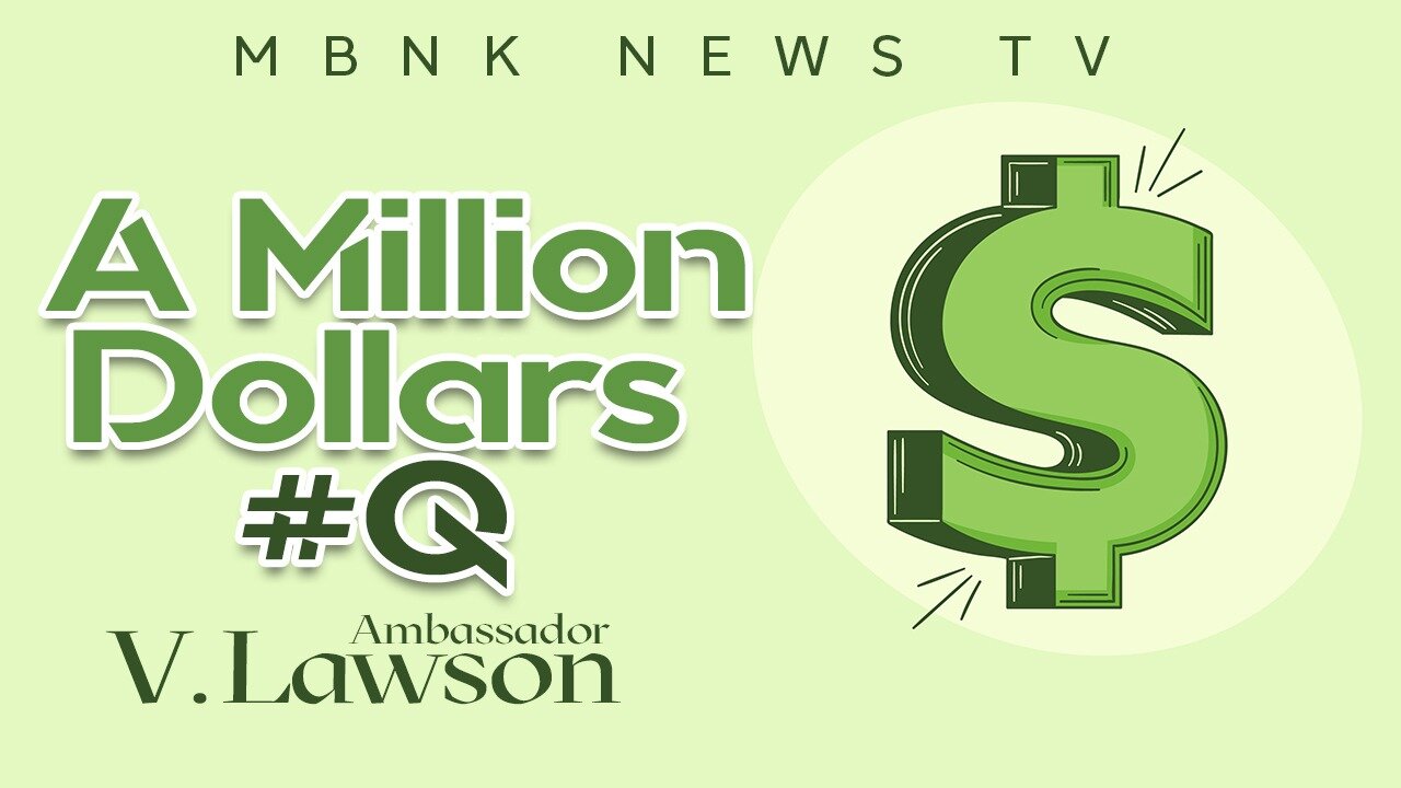 A Million Dollars #Q | Mamlakak Broadcast Network