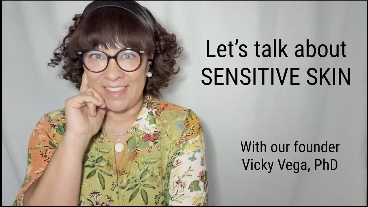 Let's talk about Sensitive skin