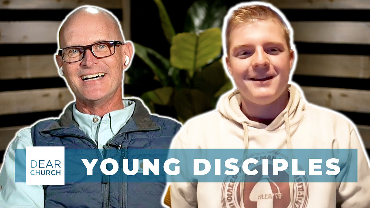 Young Disciples | Dear Church Ep. 291