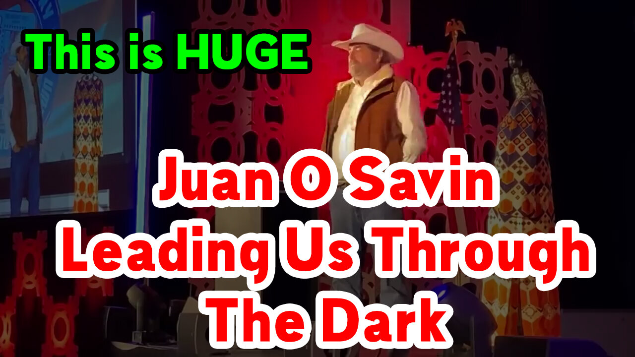 Juan O Savin Huge Intel - Leading Us Through The Dark
