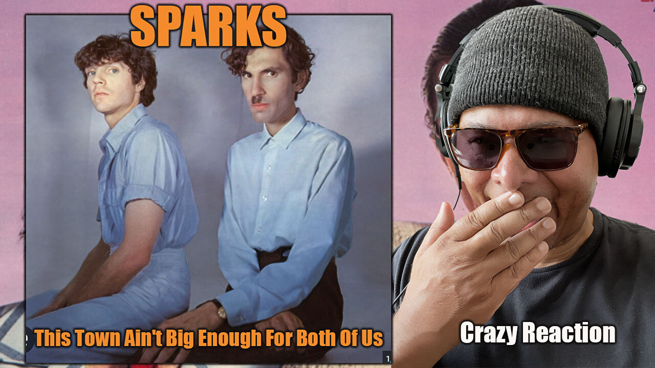 Sparks - This Town Ain't Big Enough For Both Of Us Reaction!