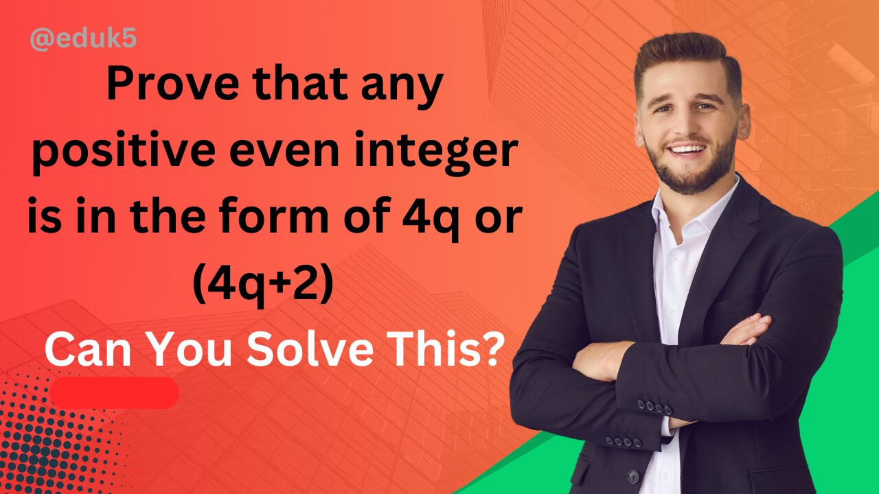 Prove that positive even integer is in the form of 4q or (4q+2) | @eduk5 #erknsir #viralmathtrick