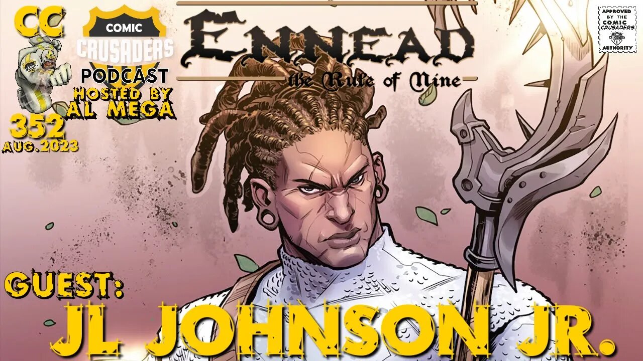 Al Chats with JL Johnson Jr.- Comic Crusaders Podcast #352