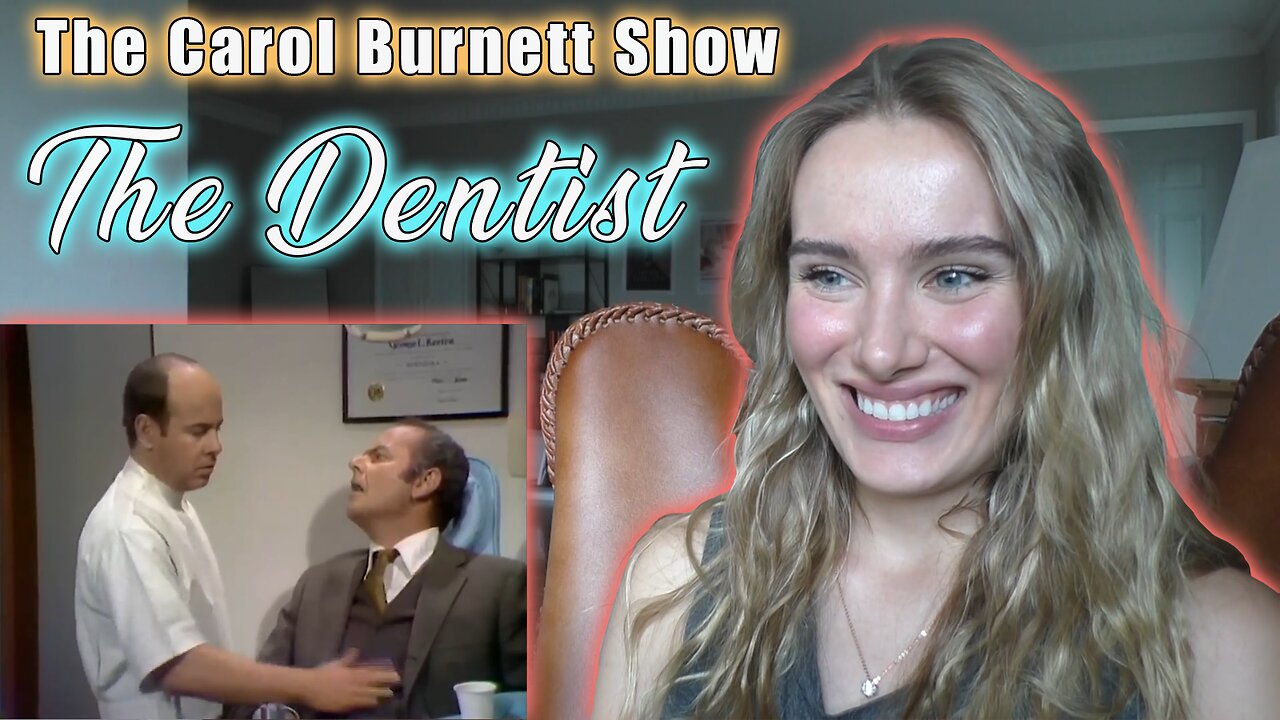 Carol Burnett Show-The Dentist!! Russian Girl First Time Watching!!!!