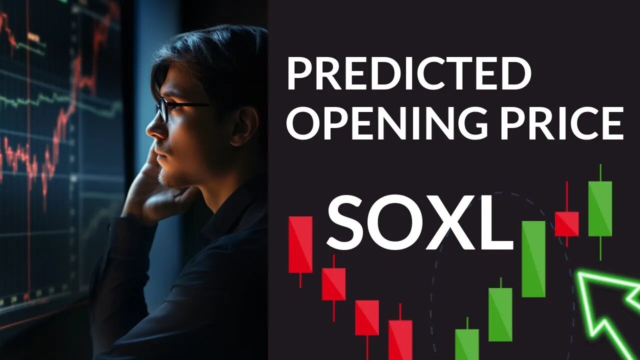 SOXL's Market Impact: In-Depth ETF Analysis & Price Predictions for Tue - Stay Updated!