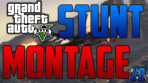 GTA V Online Stunt Montage #3!