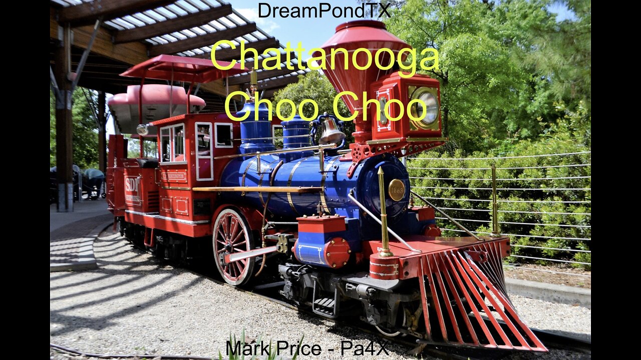 DreamPondTX/Mark Price - Chattanooga Choo Choo (Pa4X at the Pond, PP)