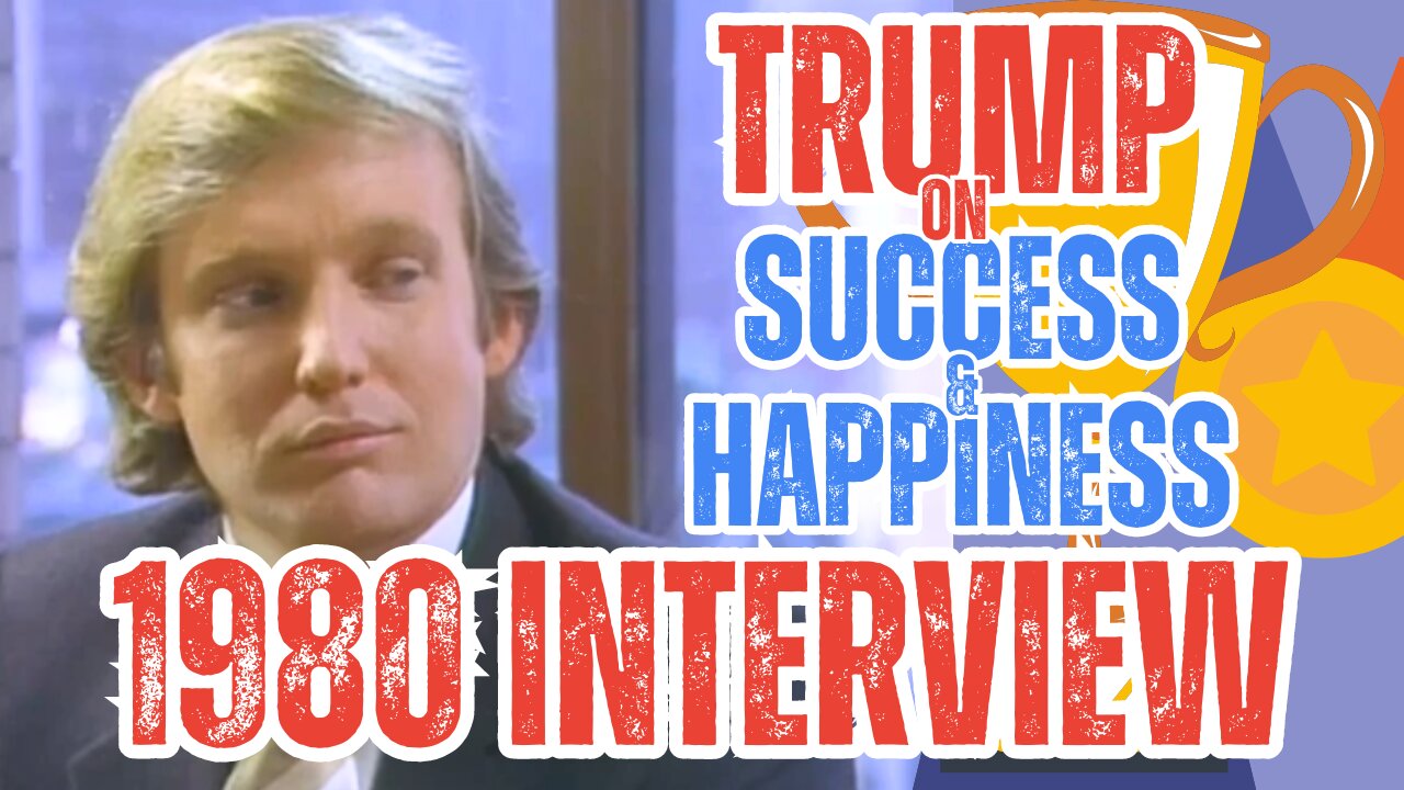 Early Trump: Success and Happiness, Lessons from a 1980 Interview