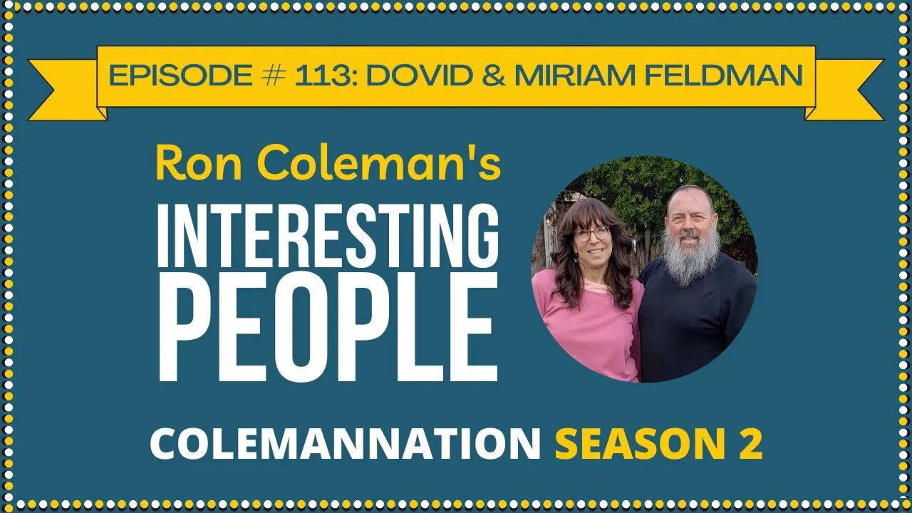 ColemanNation Podcast - Episode 113: Dovid & Miriam Feldman | A Lifetime of Building