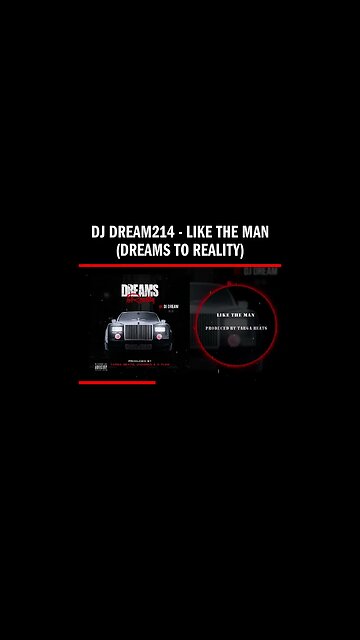Dj Dream214 - Like The Man (Dreams To Reality)