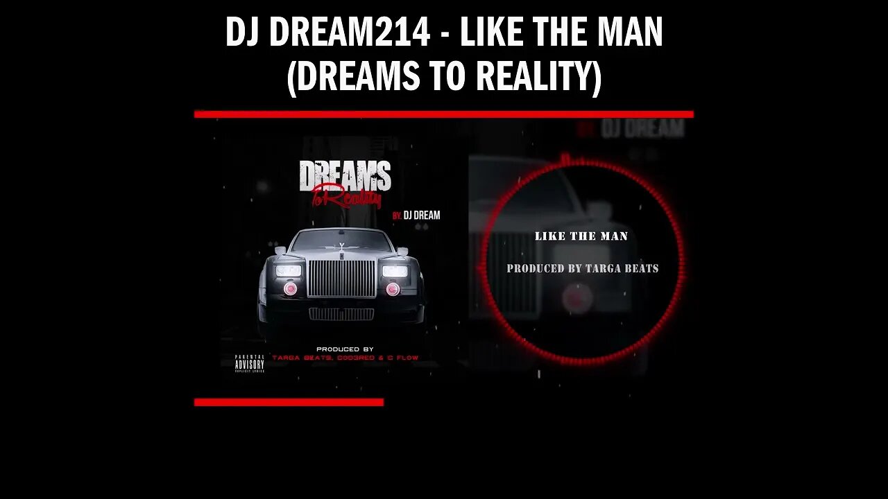 Dj Dream214 - Like The Man (Dreams To Reality)