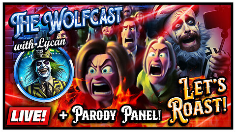 🔴 Let's ROAST Some Bishes! + PARODY PANEL | The Wolfcast (6/28/2024)