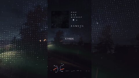 [SONG 3] - “JOYRIDE” by #SAMUEL