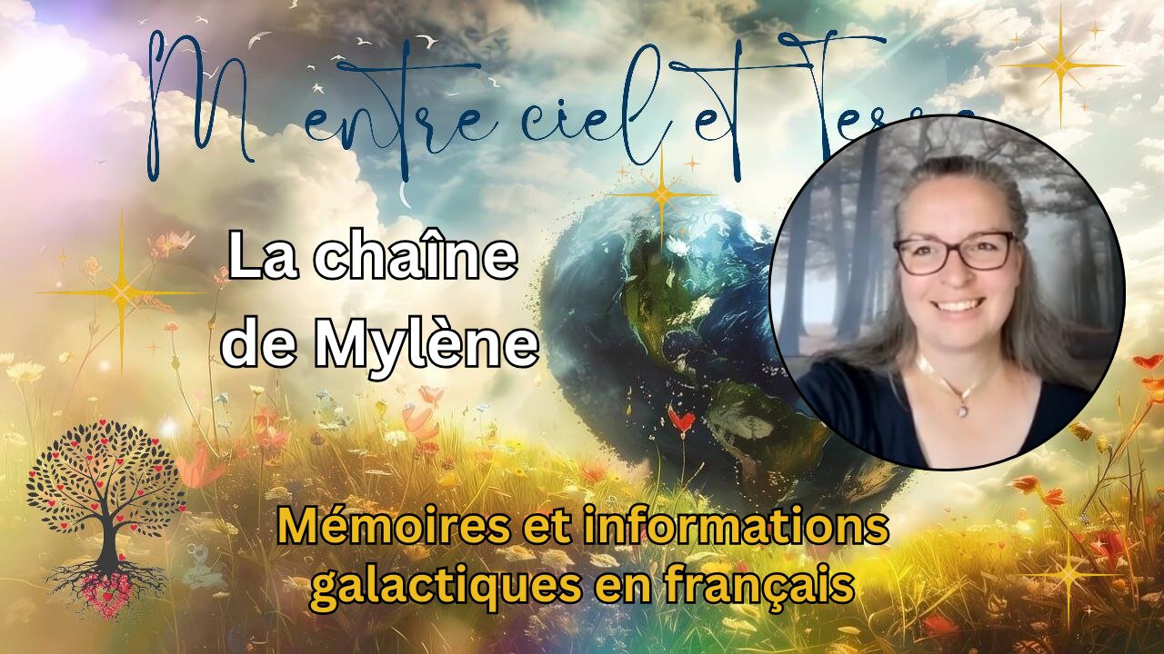 Mémoires et informations galactiques en français | La chaîne de Mylène