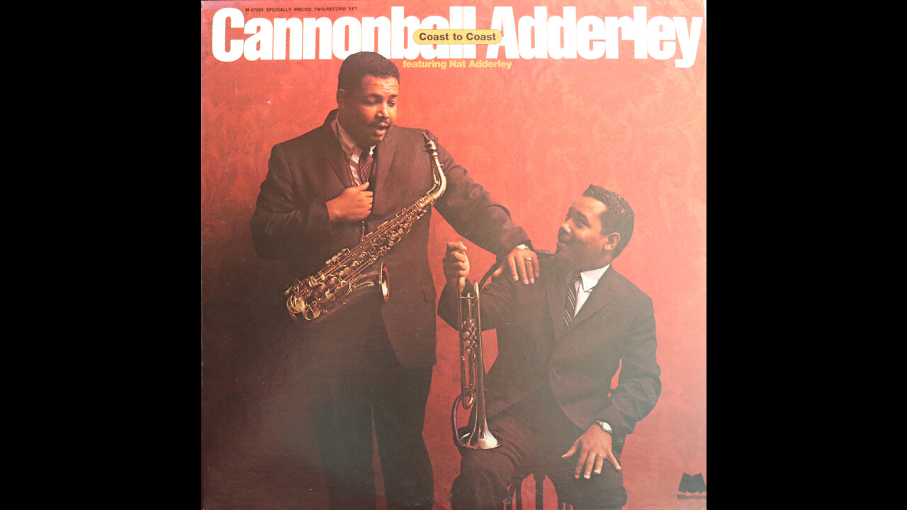 Cannonball Adderley Quintet - Coast To Coast (1959) [Complete 1977 LP Release]