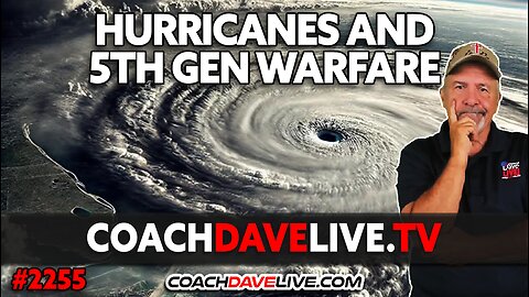 HURRICANES AND 5TH GEN WARFARE | 10-7-2024