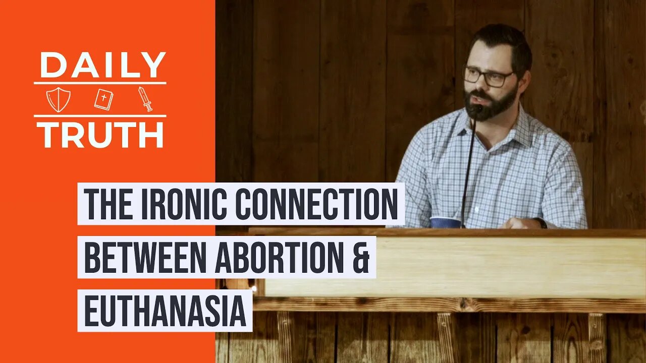 The Ironic Connection Between Abortion & Euthanasia