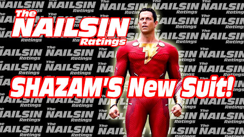 The Nailsin Ratings:Shazam's New Suit