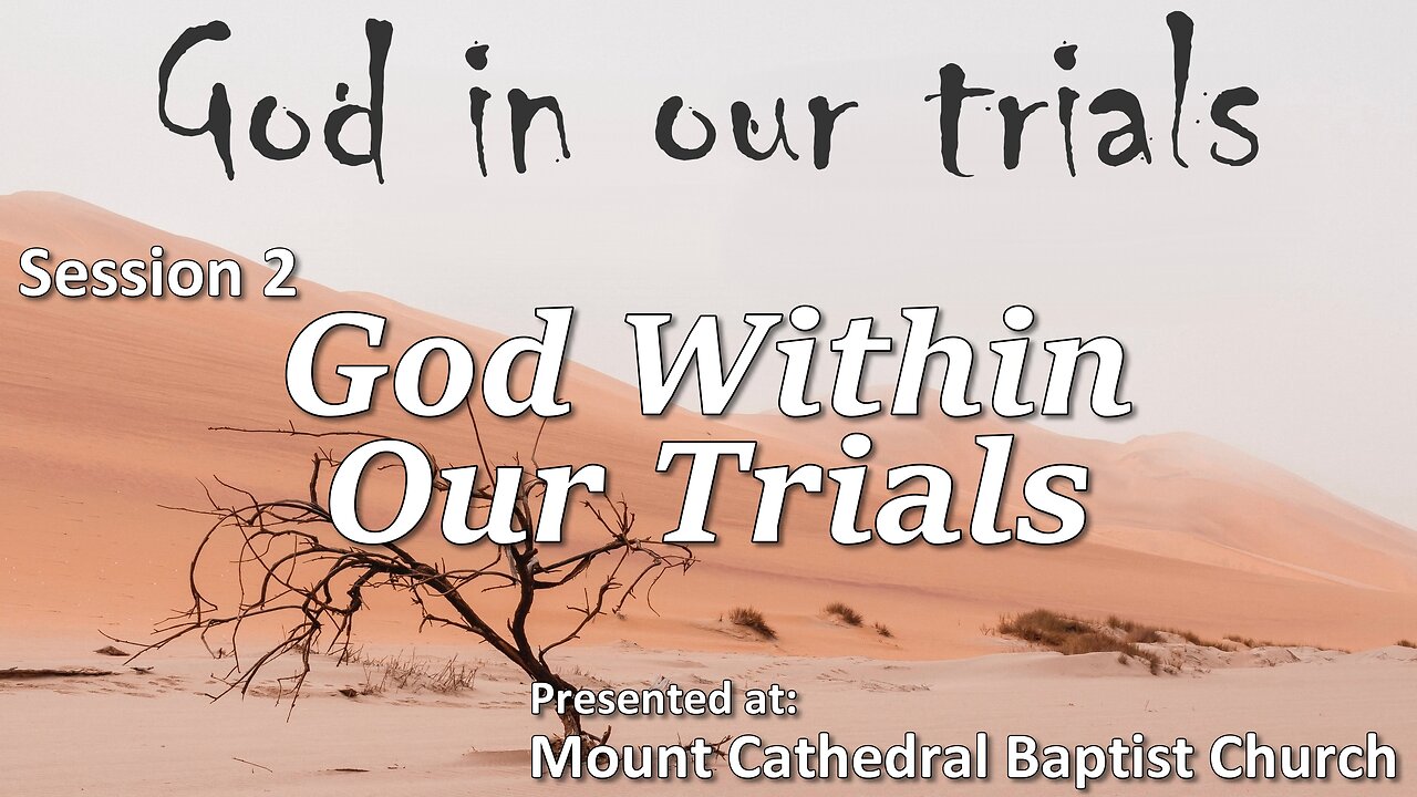 Session 2 - God Within Our Trials