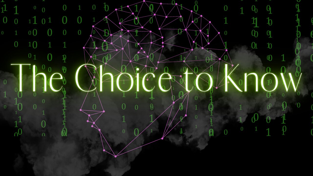 The Choice to Know