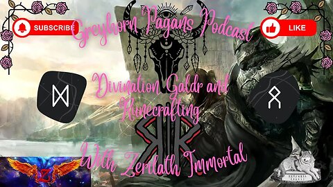 Greyhorn Pagans Podcast with @ZerilathImmortal - Divination, Galdr and Runecrafting (PART 2)