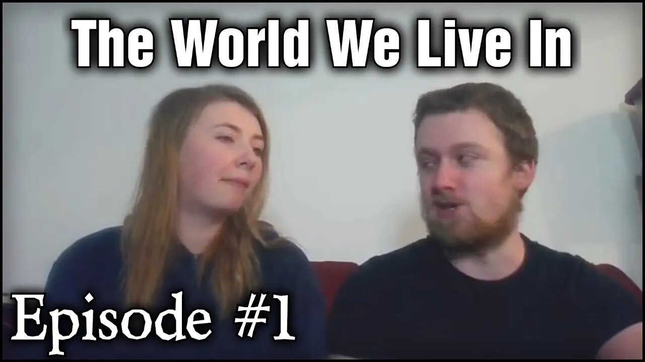 The World We Live In - Ep.1