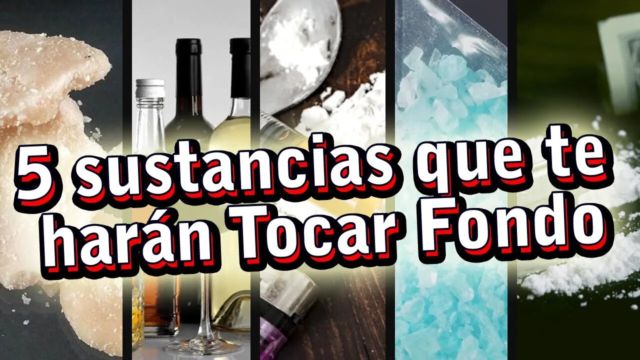 5 Sustancias que Te Harán Tocar Fondo