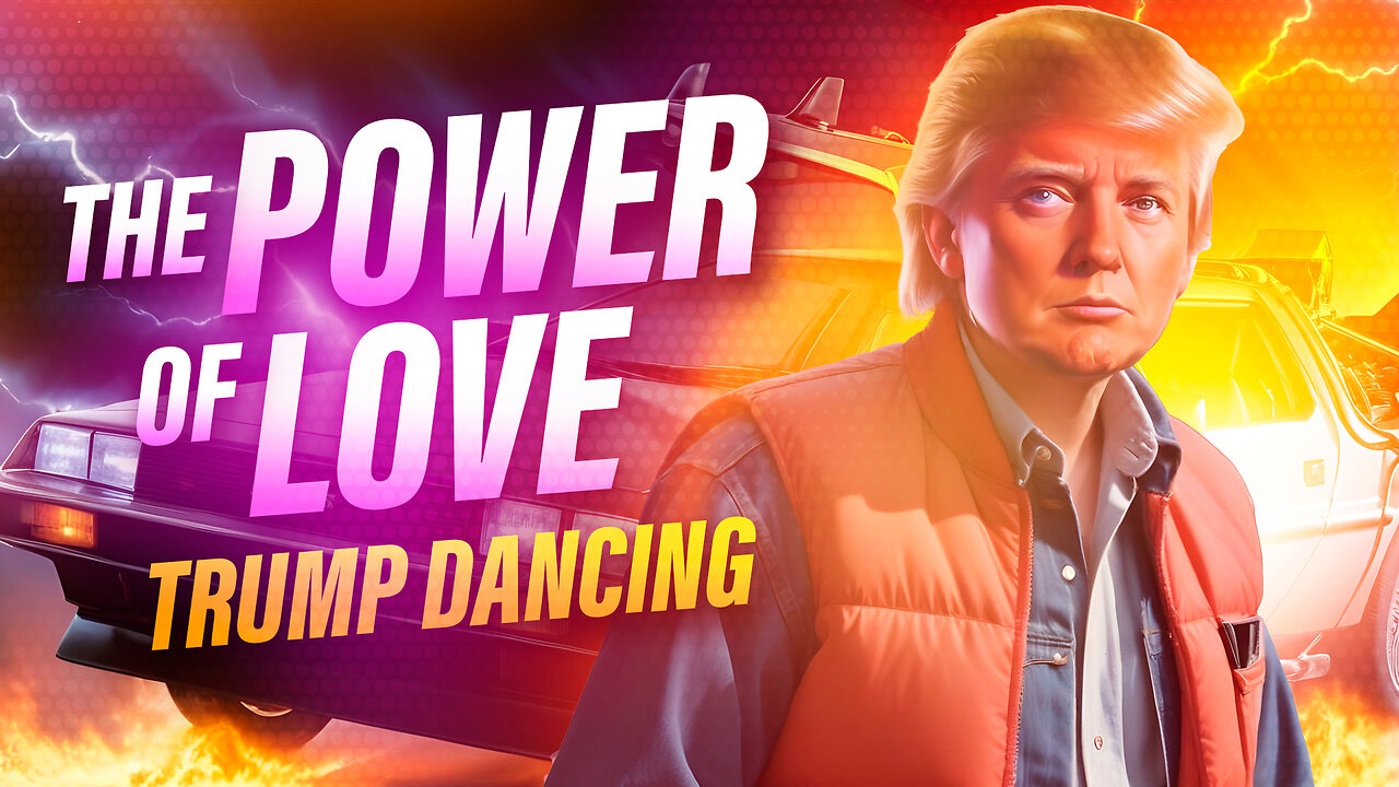 The Power of Love | Trump Dancing