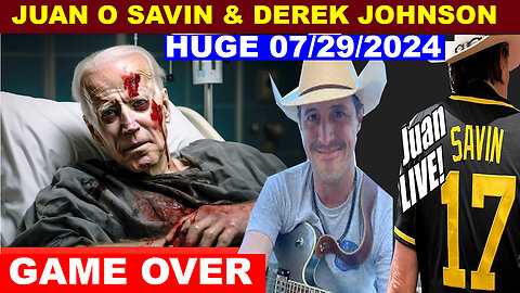 Juan O Savin & Derek Johnson Huge 07/29/24 💥 Bad News 🔴 Phil Gpdlewski 🔴 Benjamin Fulford