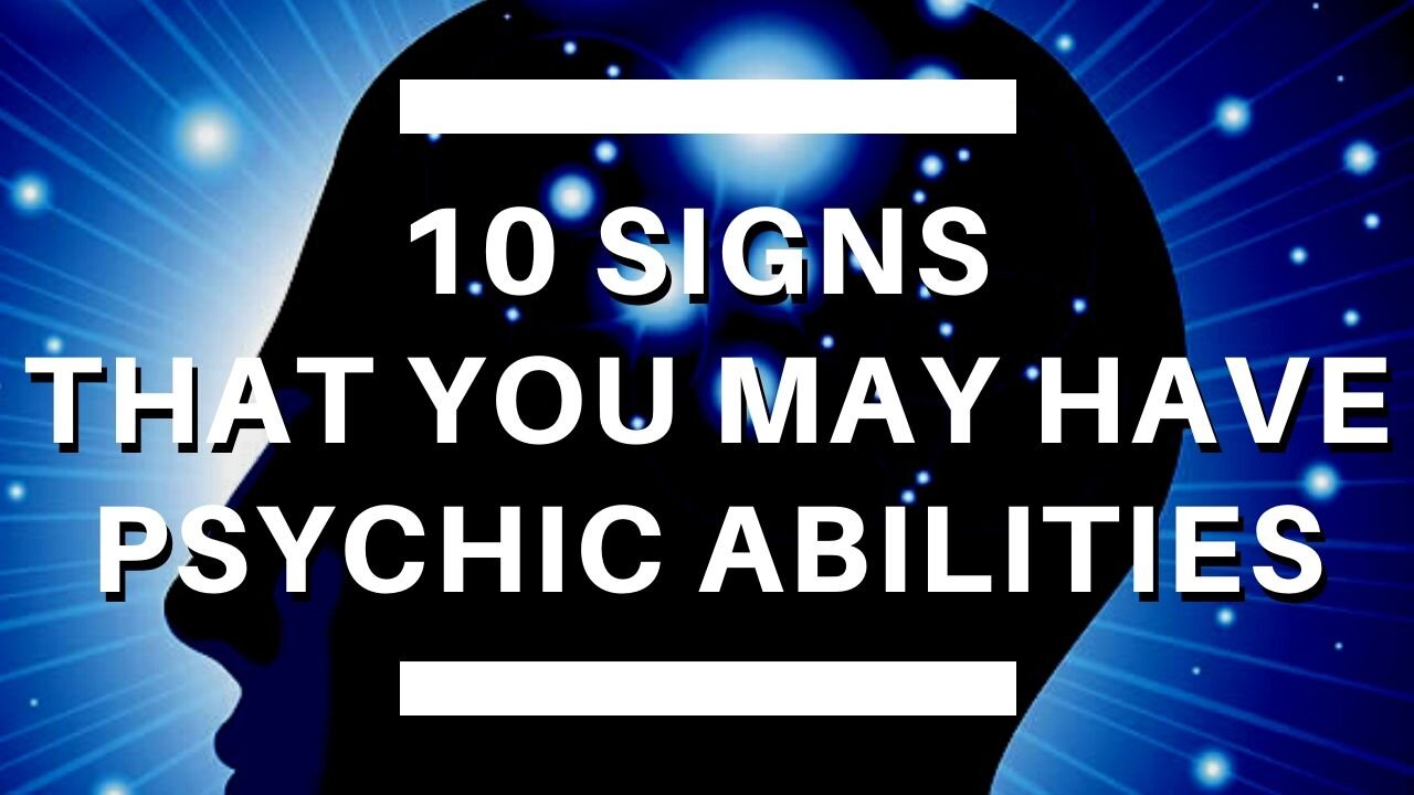 10 Signs You Have Psychic Abilities