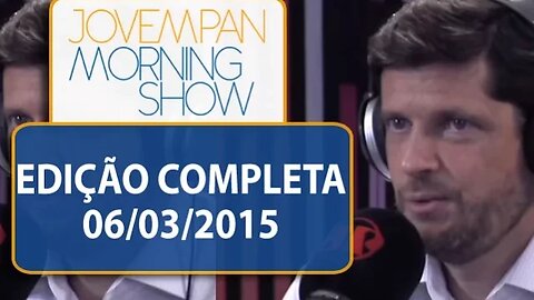 Morning Show - Edição completa - 06/03/2015