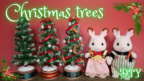 【DIY】Miniature Christmas trees/ミニチュア🎄クリスマスツリー/Sylvanian Families/シルバニアファミリー/Calico Critters