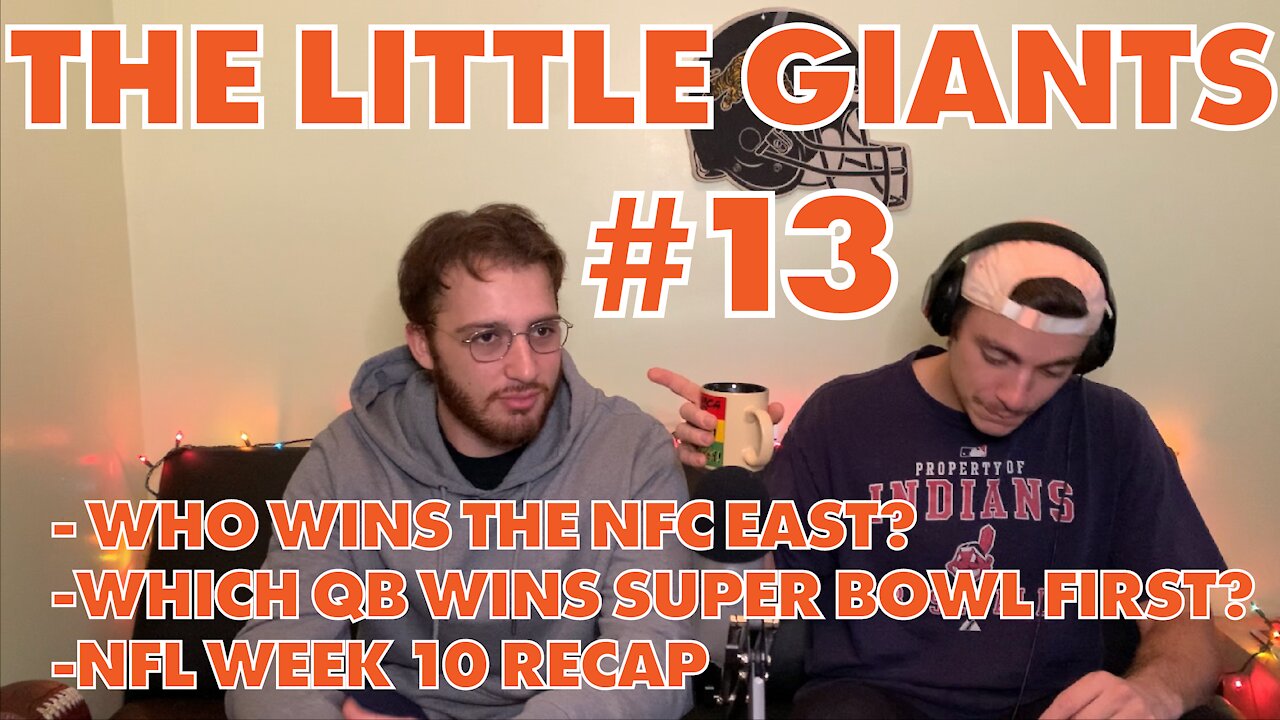 The Little Giants - Ep. 13 | Which QB Will Win a Super Bowl First? | Who Will Win the NFC East?