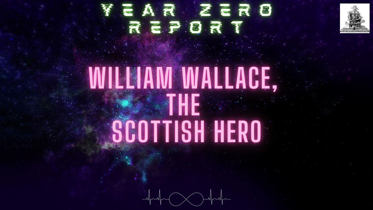 William Wallace, the Scottish Hero