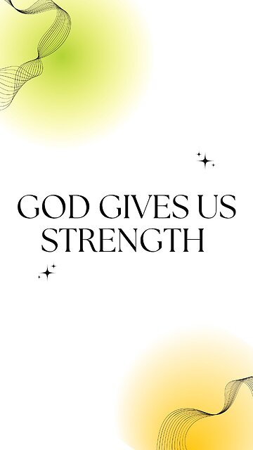 God gives us strength!