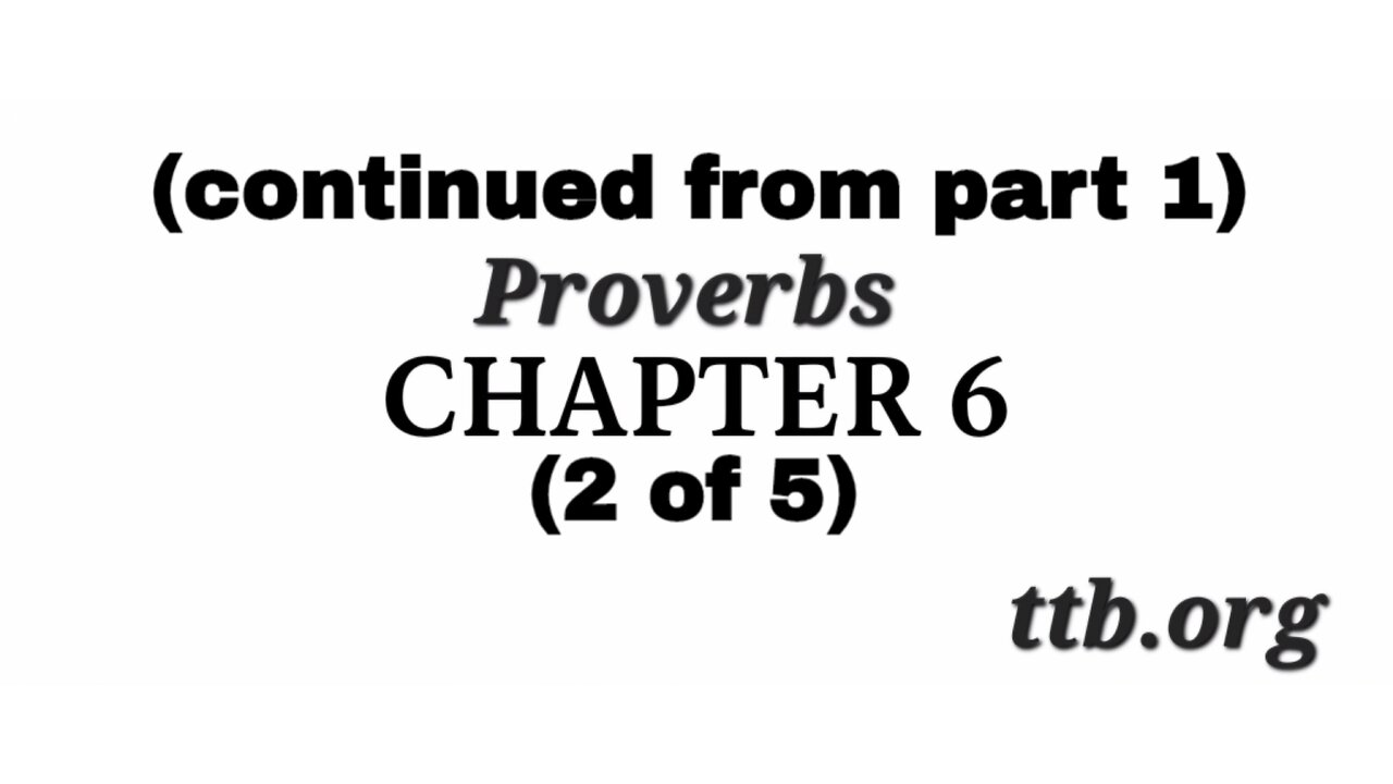 Proverbs Chapter 6 (Bible Study) (2 of 5)